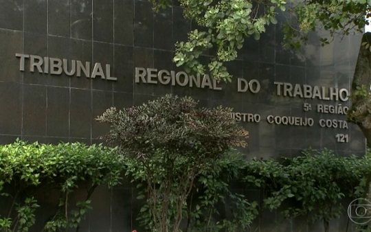 Caso foi julgado pelo TRT | Foto: Reprodução/TV Bahia